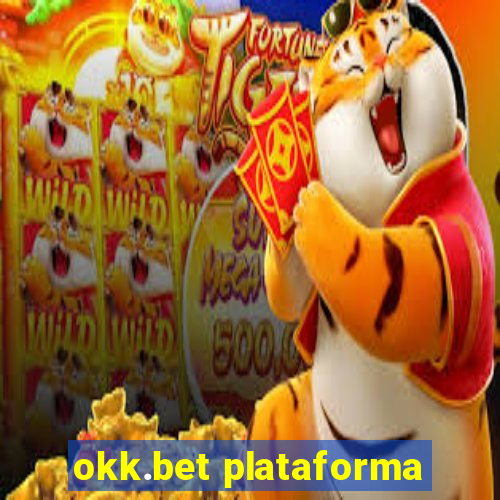 okk.bet plataforma